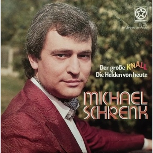 7", Single Michael Schrenk (2) - Der Große Knall / Die Helden Von Heute