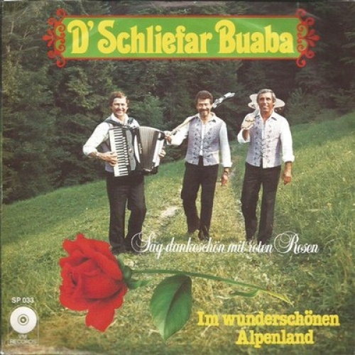 7", Single D'Schliefar Buaba* - Sag Dankeschön Mit Roten Rosen