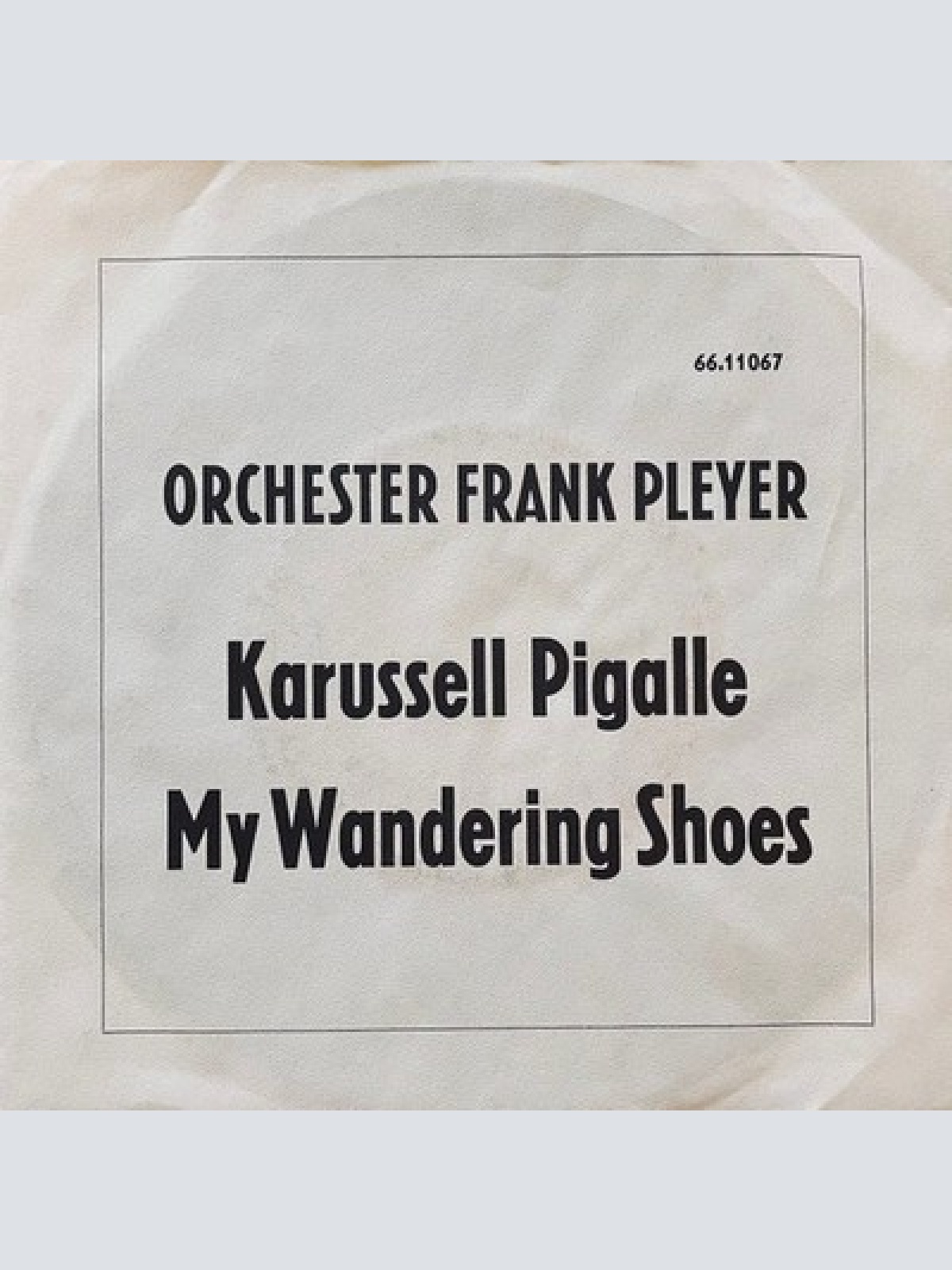 7" Orchester Frank Pleyer - Karussell Pigalle / My Wandering Shoes