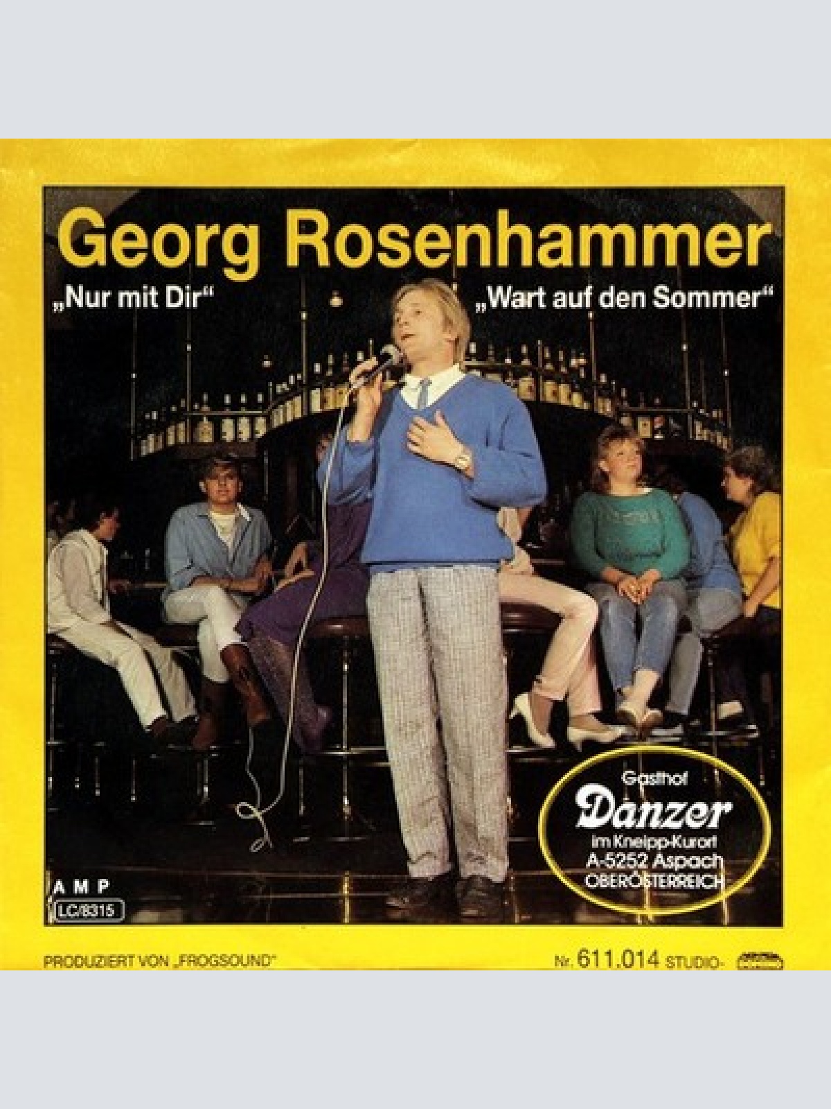 7", Single Georg Rosenhammer - Nur Mit Dir / Wart Auf Den Sommer