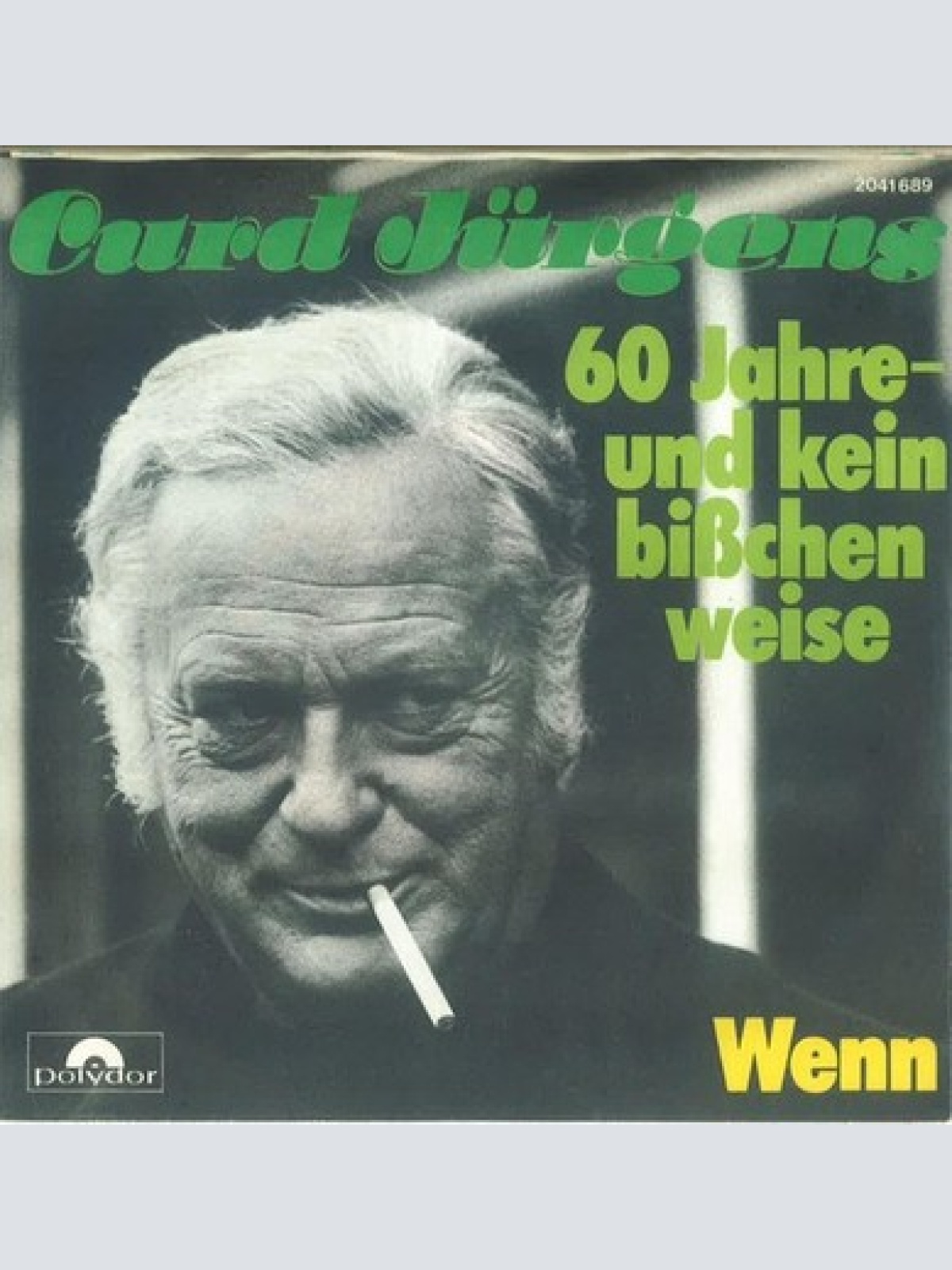 7", Single Curd Jürgens - 60 Jahre - Und Kein Bißchen Weise / Wenn