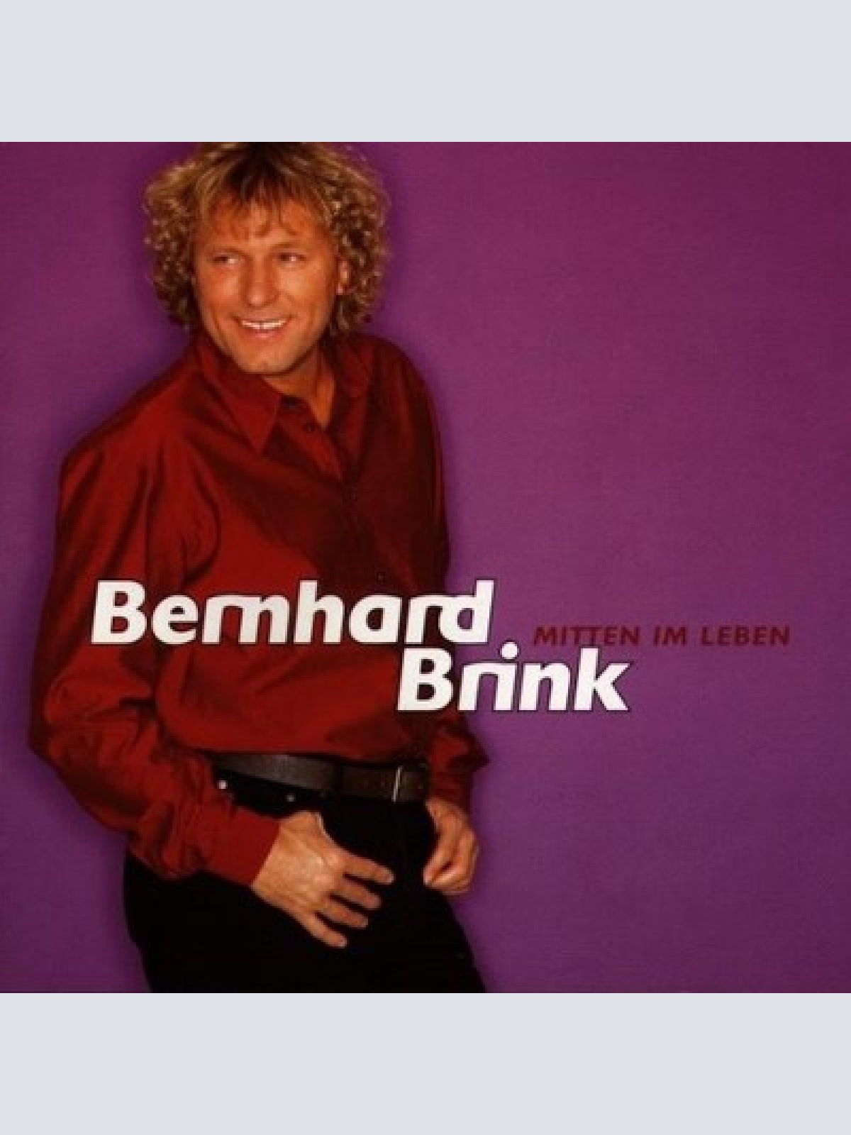 CD, Album Bernhard Brink - Mitten Im Leben