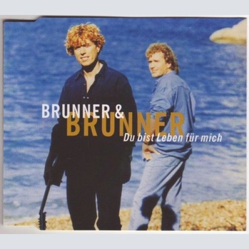 CD, Maxi Brunner & Brunner - Du Bist Leben Für Mich