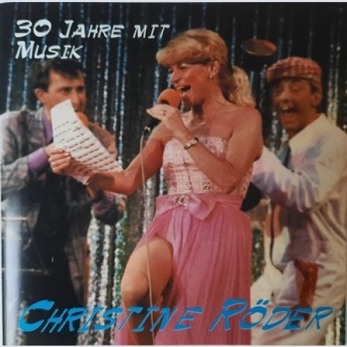 CD, Comp Christine Röder* - 30 Jahre Mit Musik