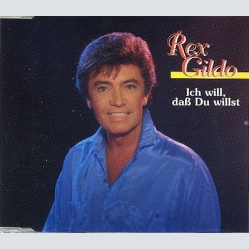 CD, Maxi Rex Gildo - Ich Will, Daß Du Willst