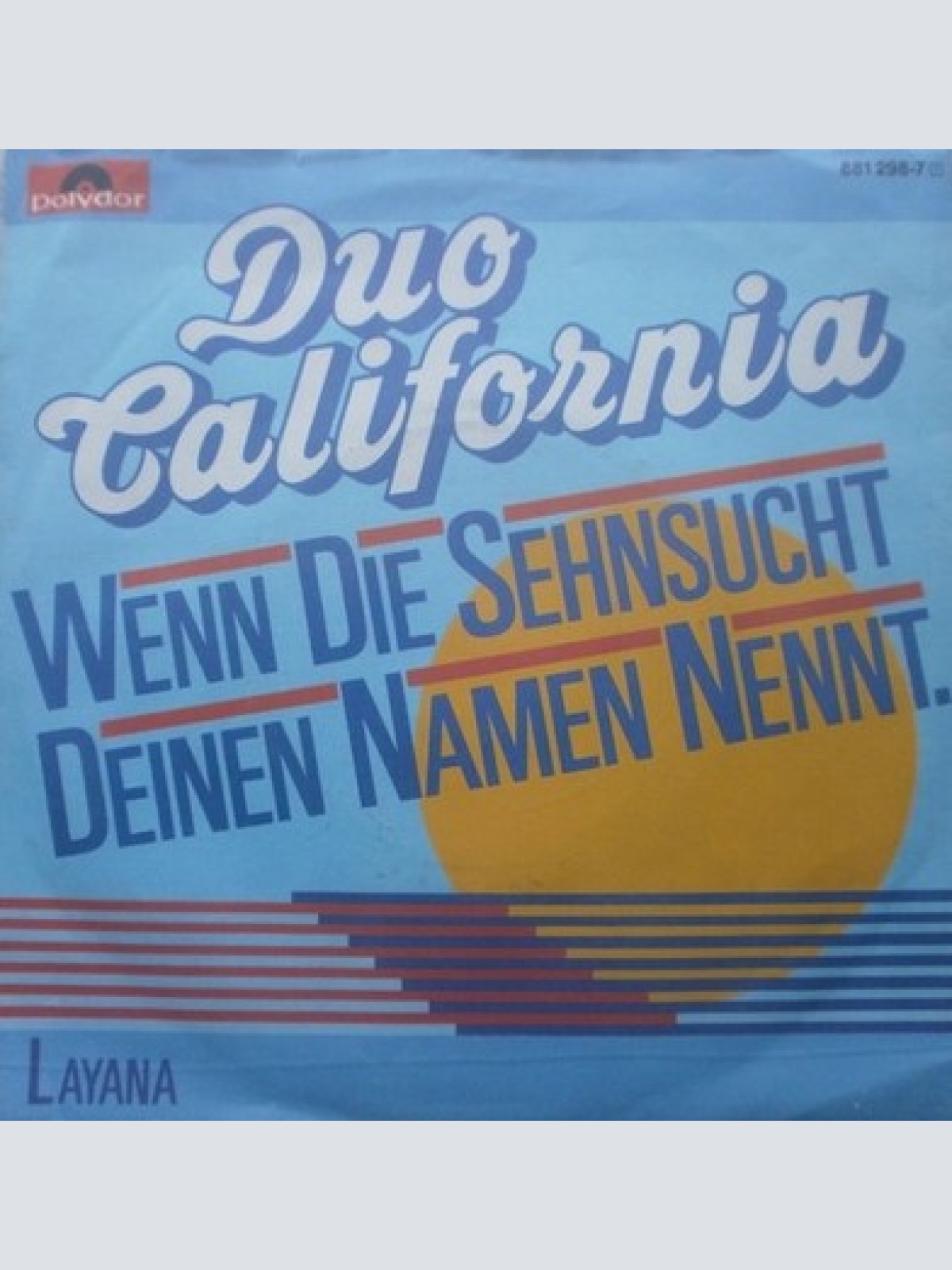 7", Single Duo California - Wenn Die Sehnsucht Deinen Namen Nennt