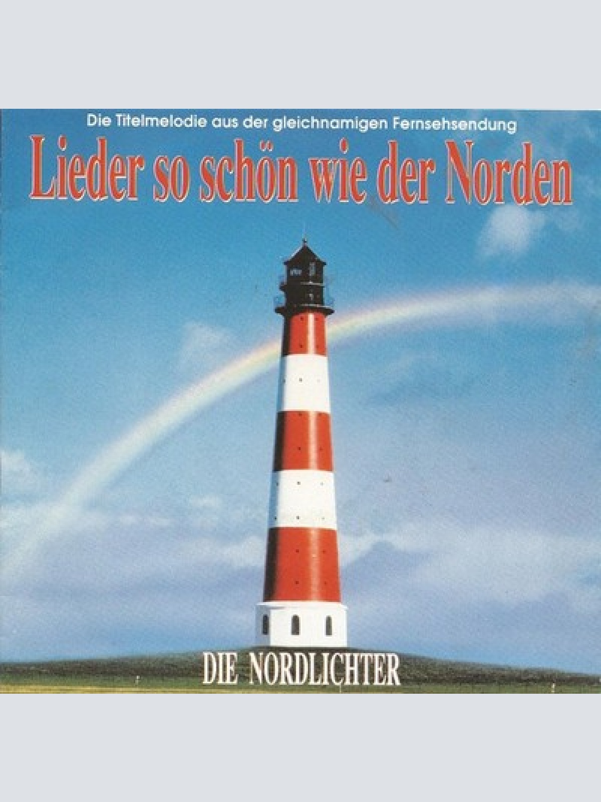 7", Single Die Nordlichter - Lieder So Schön Wie Der Norden