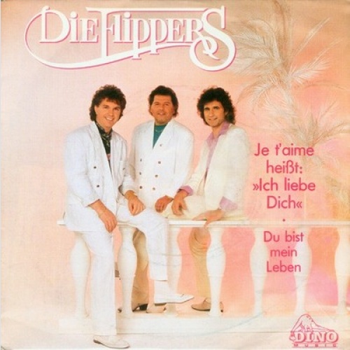 7", Single Die Flippers - Je T'Aime Heißt: "Ich Liebe Dich" / Du Bist Mein Leben