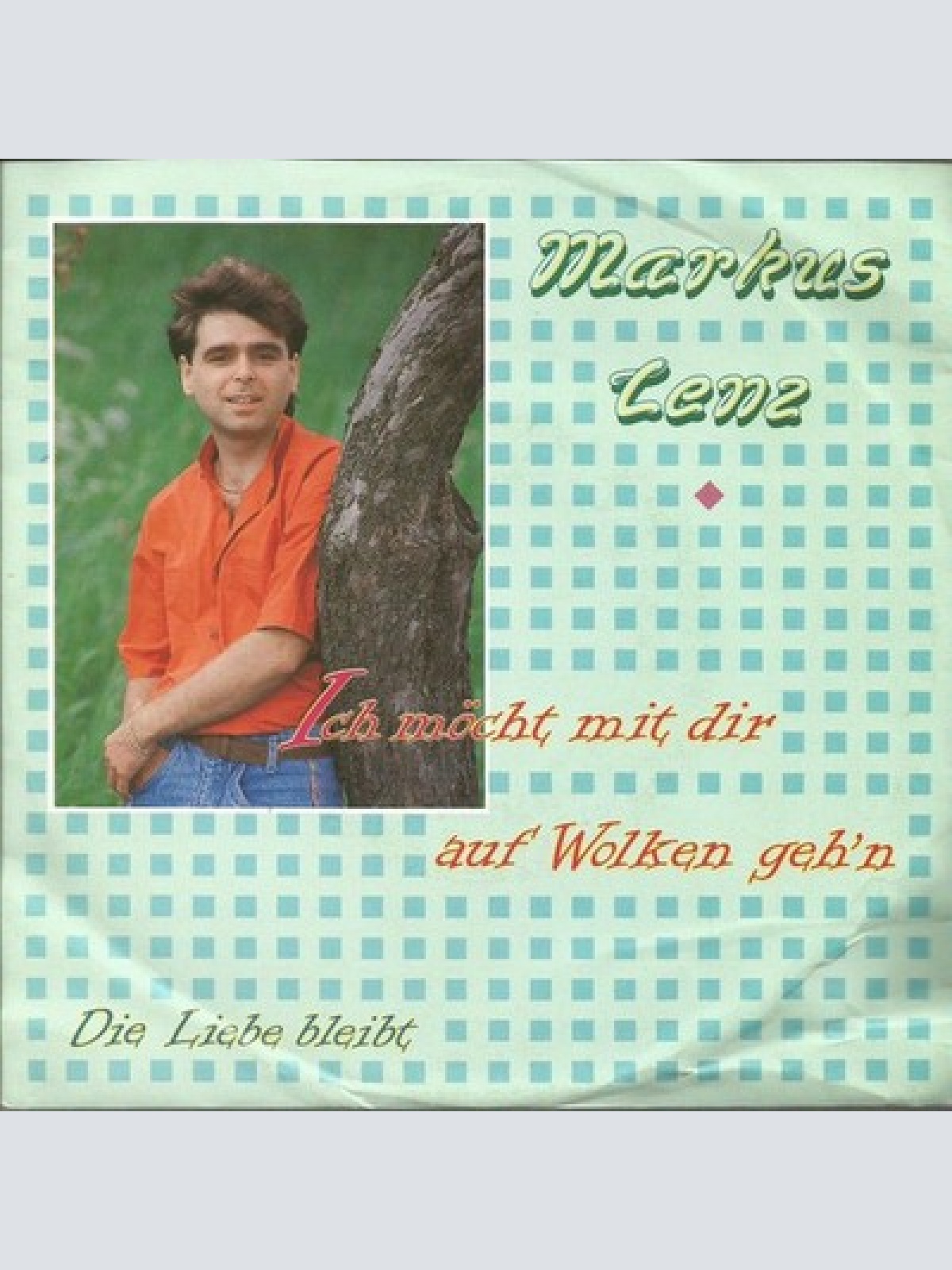 7", Single Markus Lenz - Ich Möcht Mit Dir Auf Wolken Geh'n