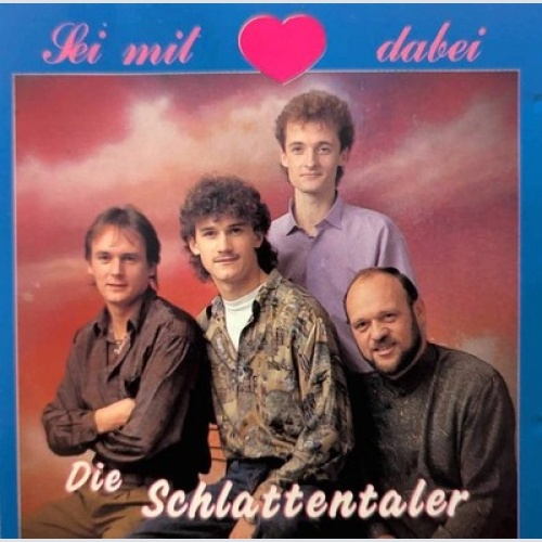 CD, Album Die Schlattentaler - Sei Mit Herz Dabei