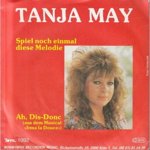7", Single Tanja May - Spiel Noch Einmal Diese Melodie / Ah, Dis-Donc