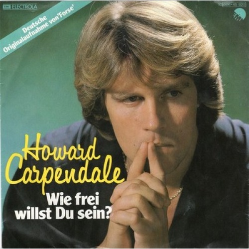 7", Single Howard Carpendale - Wie Frei Willst Du Sein?
