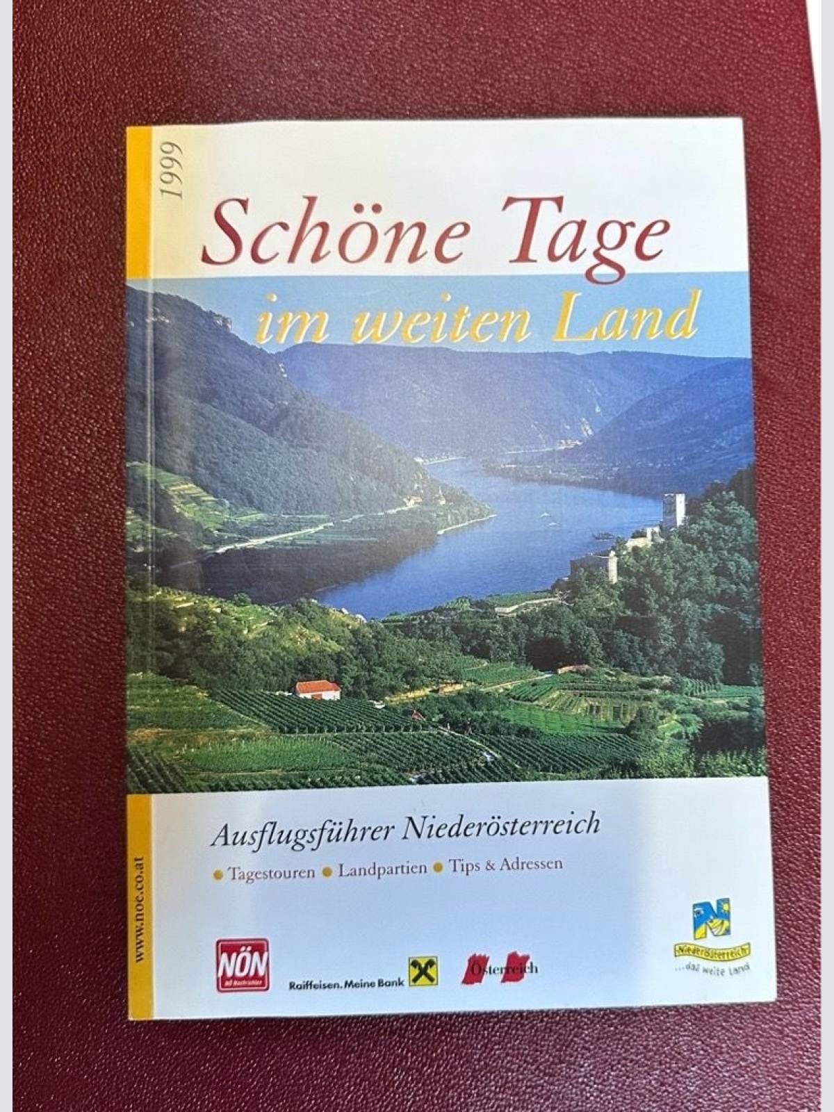 Schöne Tage im weiten Land. Ausflugsführer Niederösterreich Niederösterreich Wer