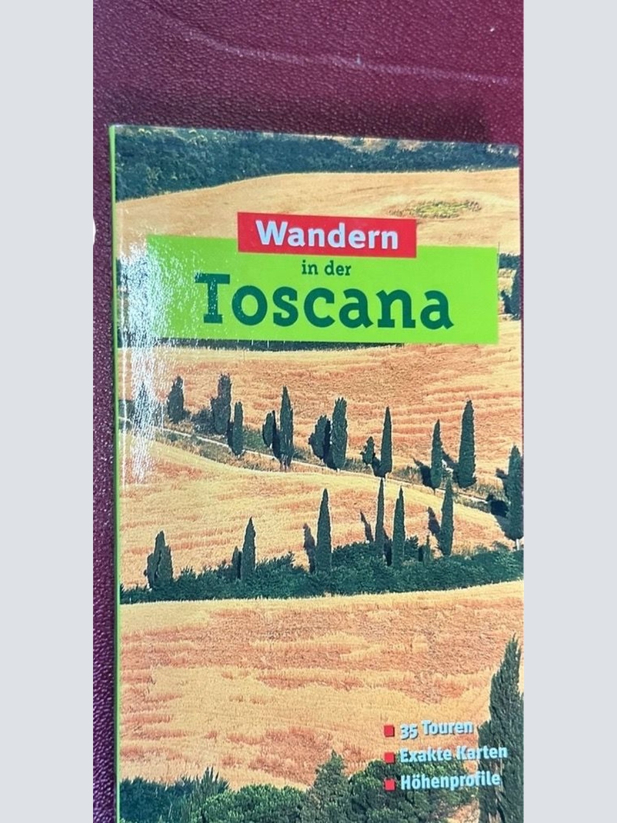 Wandern in der Toscana: 35 Wanderungen mit Karten und Höhenprofilen (DuMont Wand