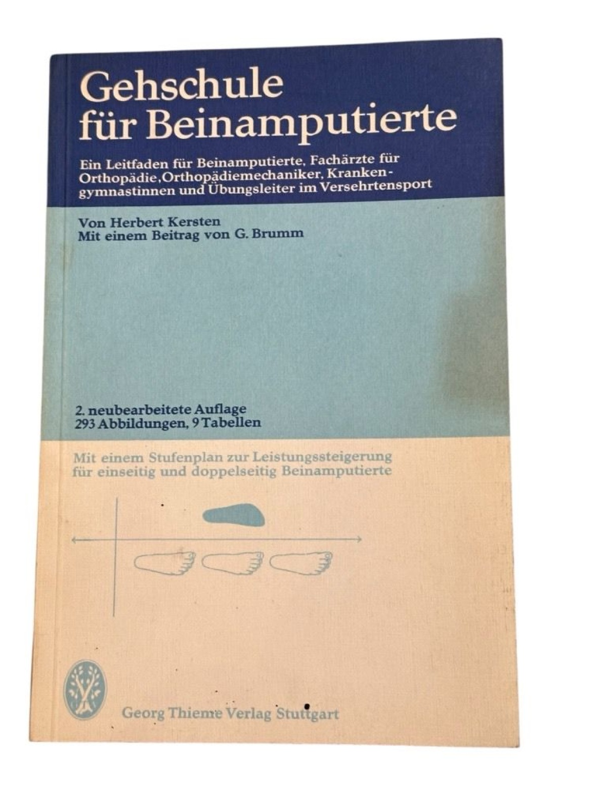 Gehschule für Beinamputierte. Ein Leitfaden für Beinamputierte, Fachärzte für Or