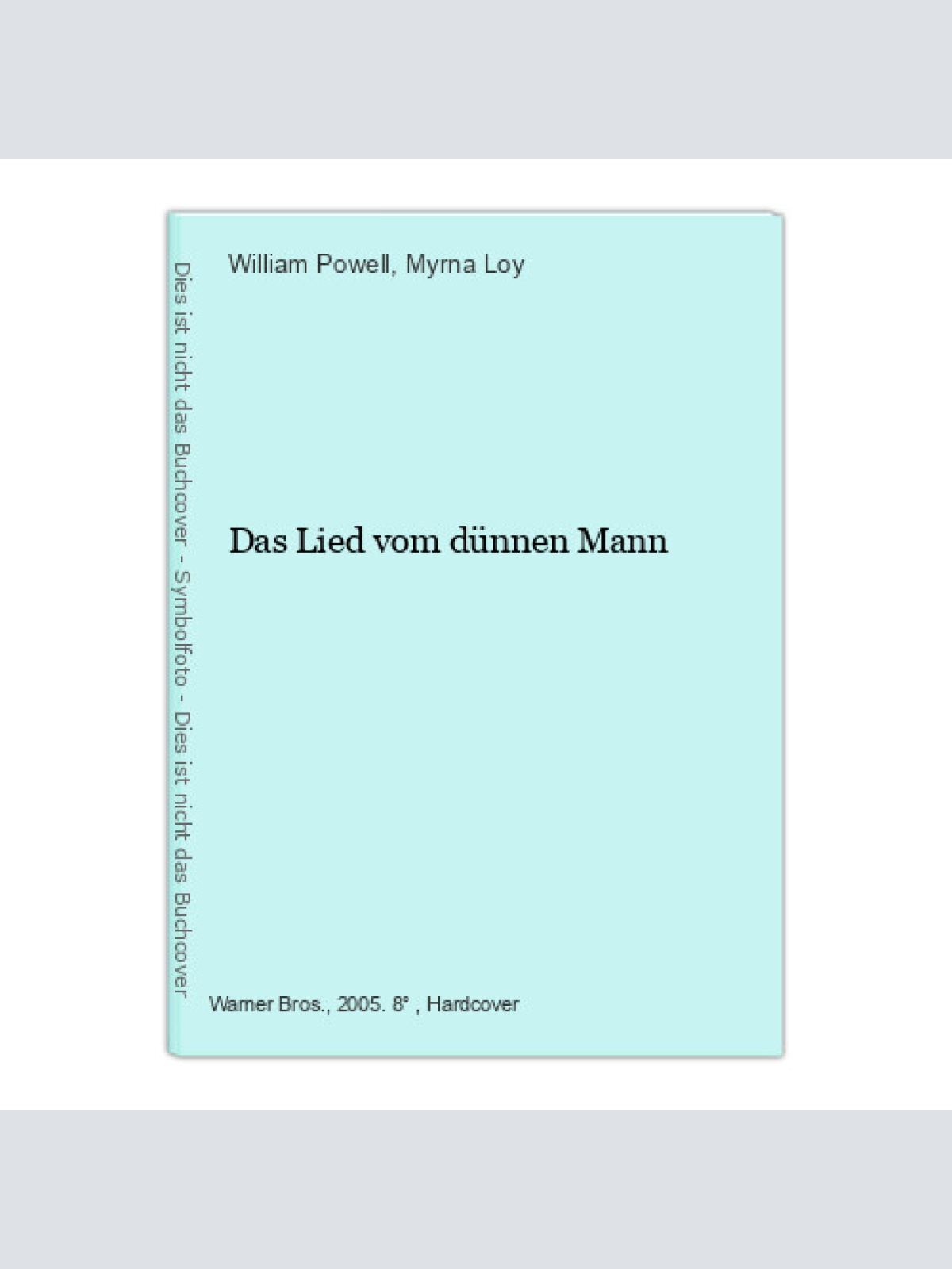Das Lied vom dünnen Mann Powell, William und Myrna Loy: