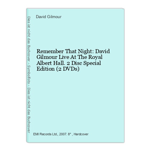 Remember That Night: David Gilmour Live At The Royal Albert Hall. 2 Disc Special
