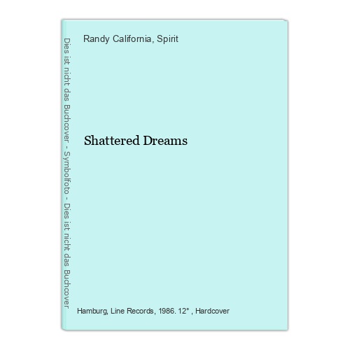 Shattered Dreams Randy California & Spirit: