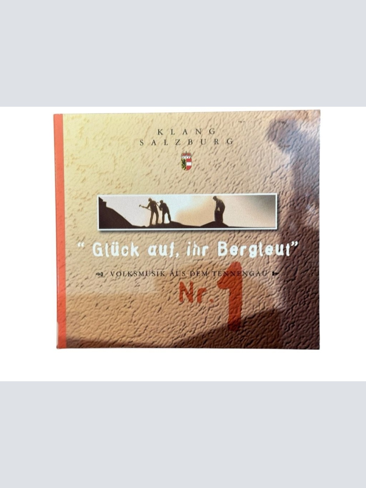 "Glück auf, ihr Bergleut": Volksmusik aus dem Tennengau Nr. 1 Untamoaktla Tanzlm