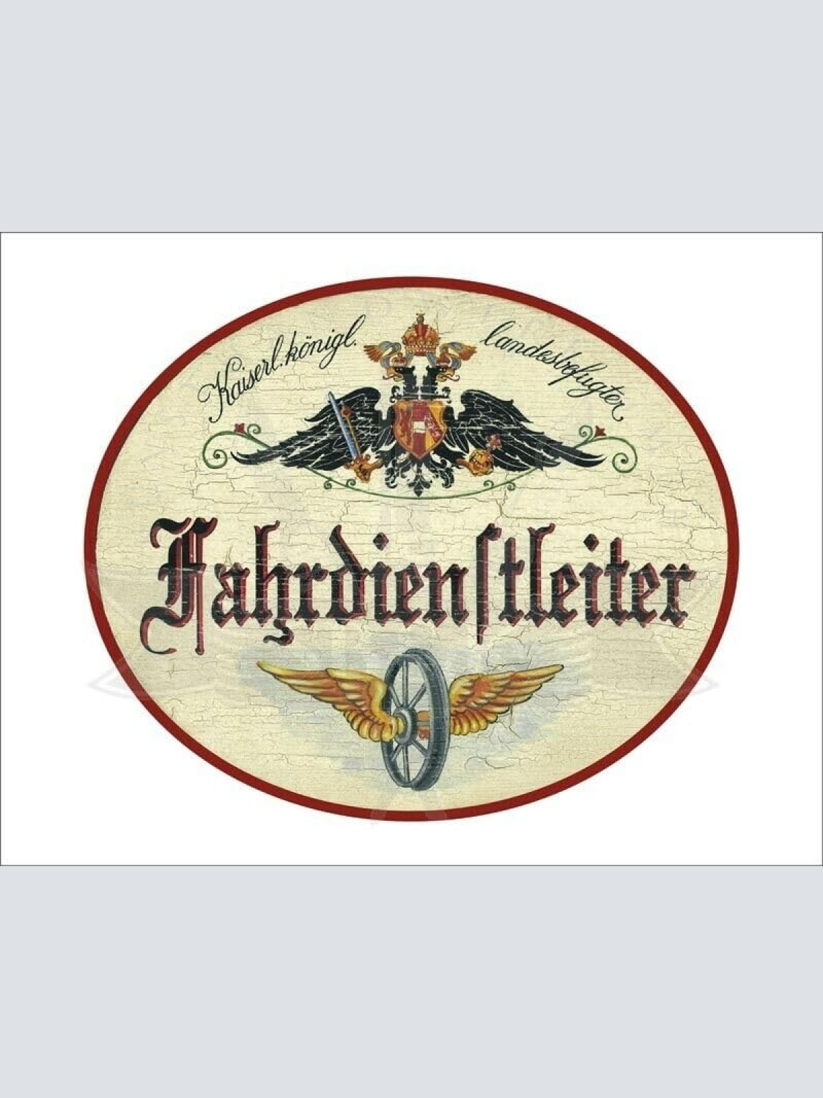 KuK Nostalgie Holzschild - Landesbefugter Fahrdienstleiter - Flügelrad TH