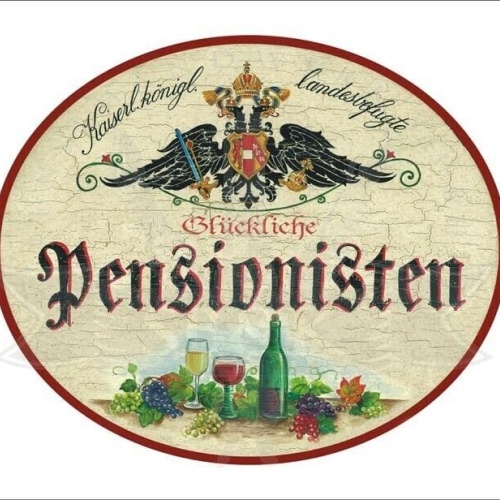 KuK Nostalgie Holzschild - Landesbef. Glückliche Pensionisten - Weingläser TH