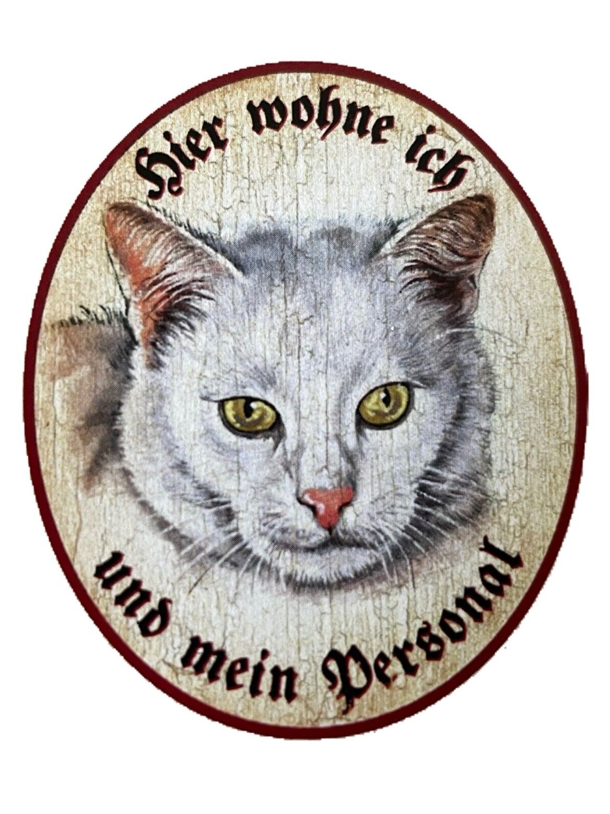KuK Nostalgie Holzschild "Hier wohne ich und mein Personal“ Katze Weiß