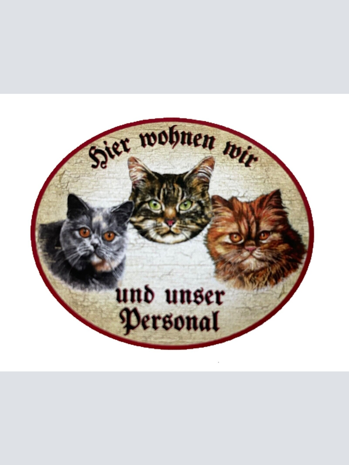 KuK Nostalgie Holzschild "Hier wohnen wir u.u.Personal“ Trio Katze Tabby BlauRot