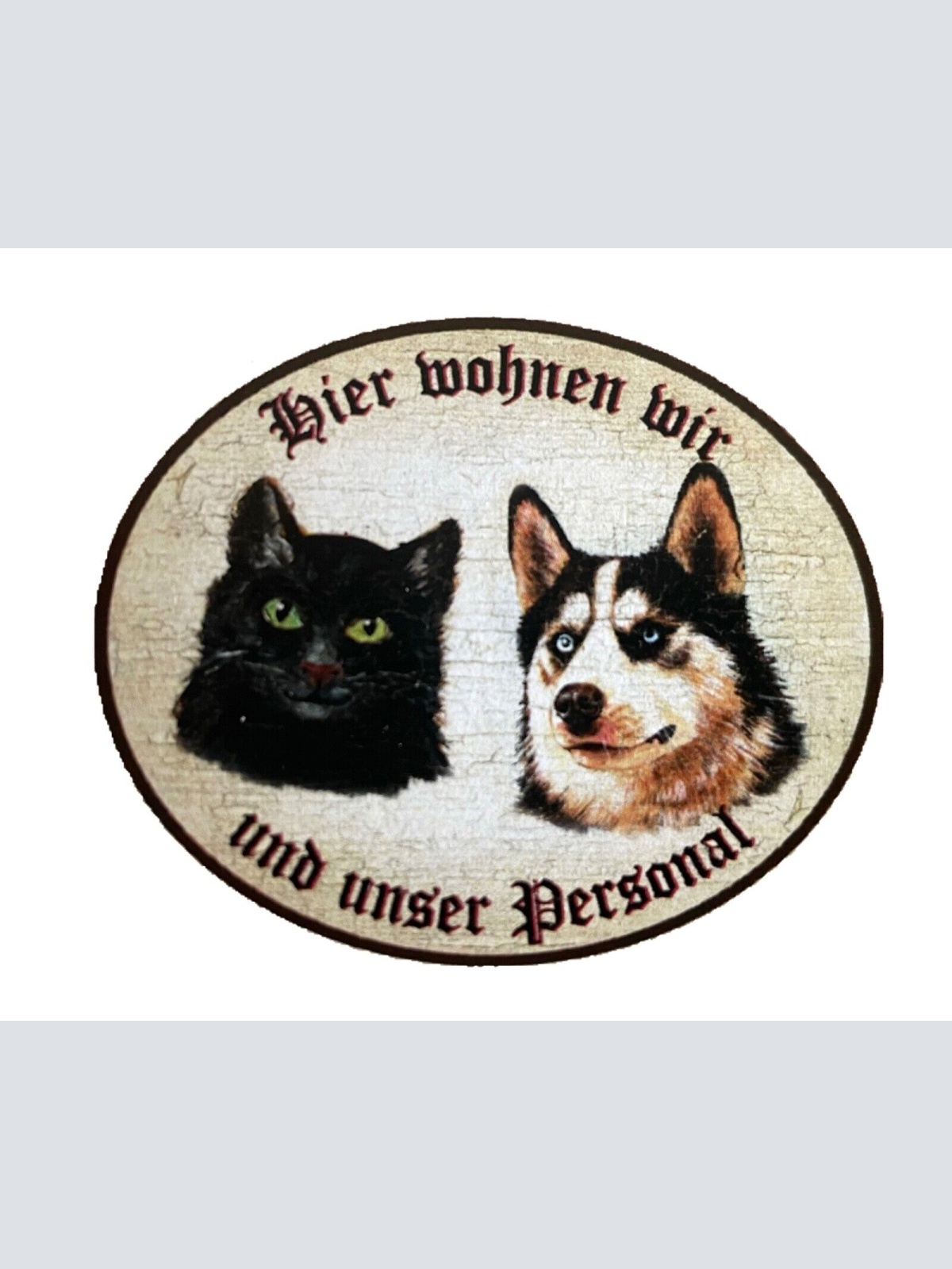 KuK Nostalgie Holzschild “Hier wohnen wir u.u. Personal“ Duo Katze Hund Husky