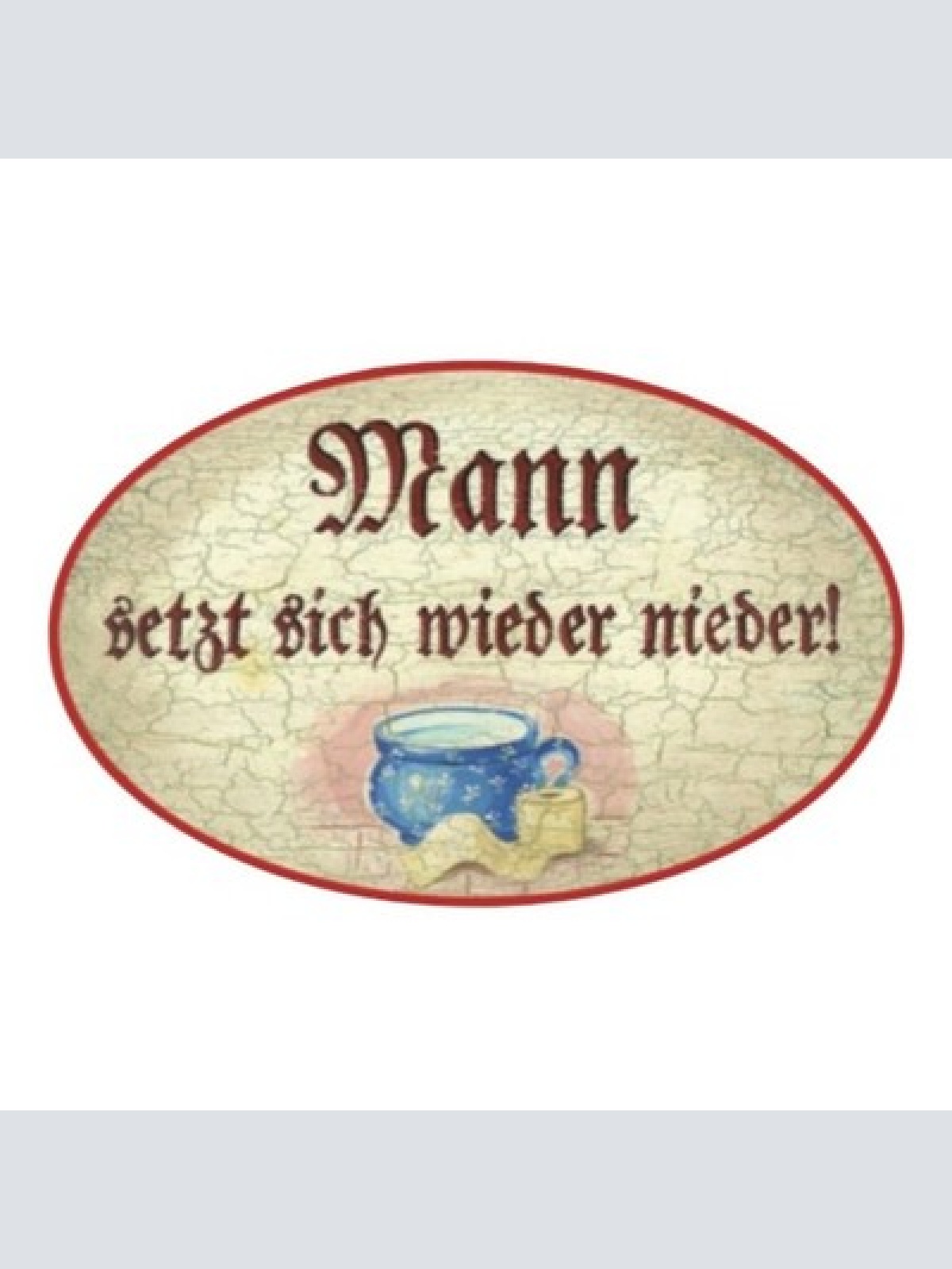 Kuk nostalgie holz schild mann setzt sich wieder nieder toilette wc spruch