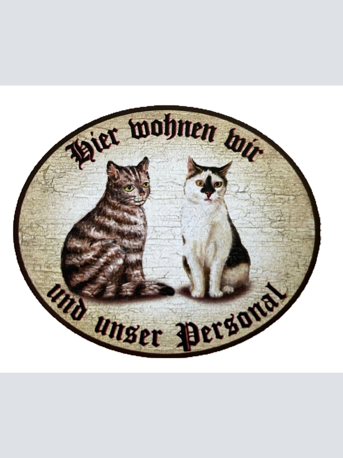 KuK Nostalgie Holzschild "Hier wohnen wir u.u. Personal“ Duo Katze Tabby