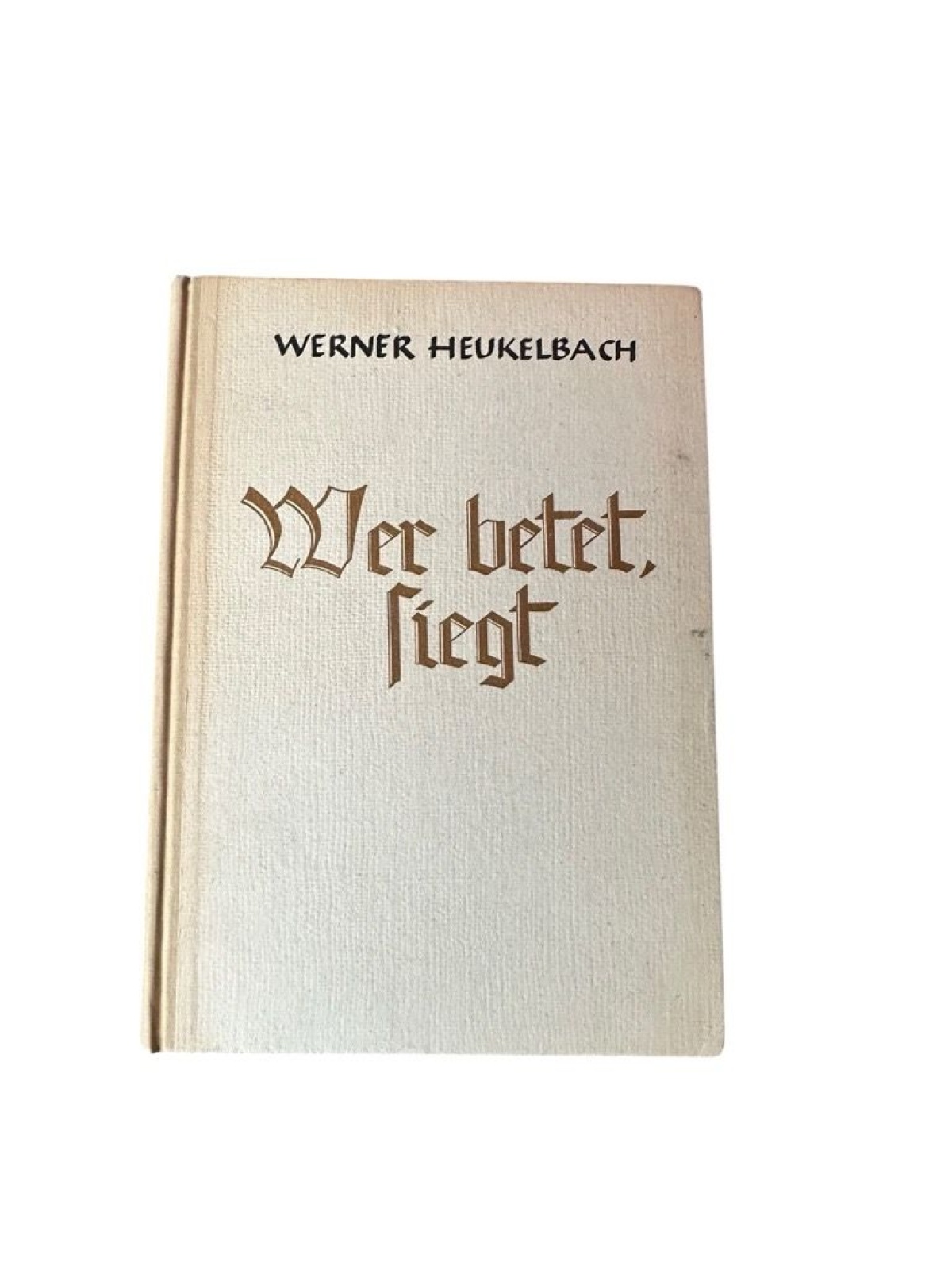 Wer betet, siegt! Werner Heukelbach Heukelbach, Werner: