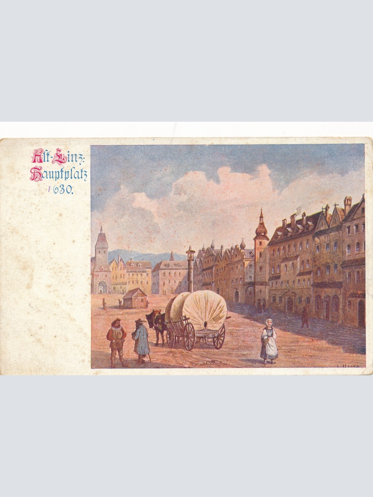 AK aus Alt Linz Hauptplatz 1630 Oberösterreich Ansichtskarte (18032)