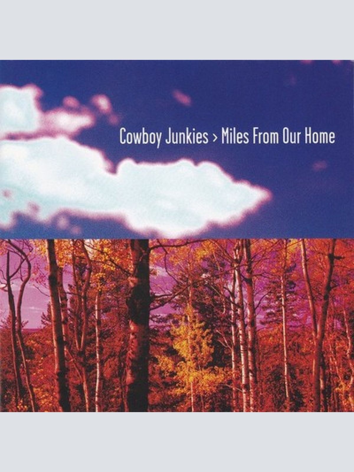 CD, Album Cowboy Junkies - Miles From Our Home