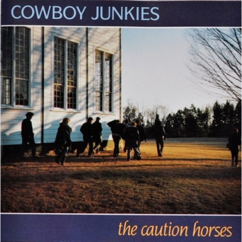 CD, Album, RE Cowboy Junkies - The Caution Horses