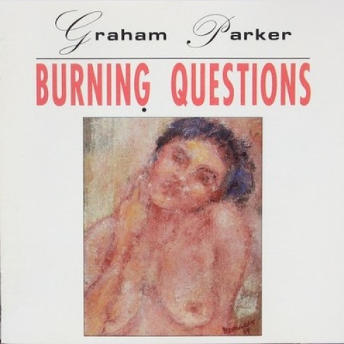 CD, Album Graham Parker - Burning Questions