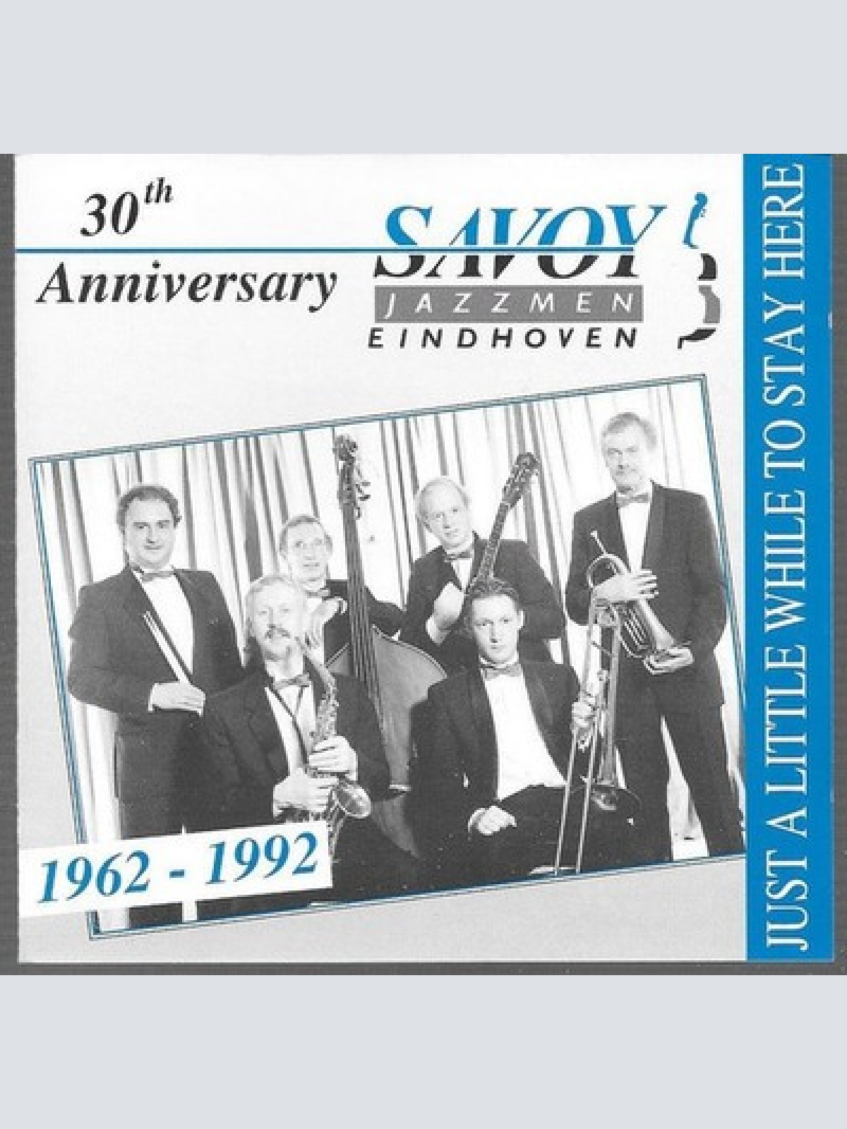 CD, Comp The Savoy Jazzmen* - Just A Little While To Stay Here - 30th Anniver...