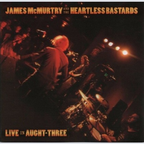 CD, Album James McMurtry And The Heartless Bastards - Live In Aught-Three