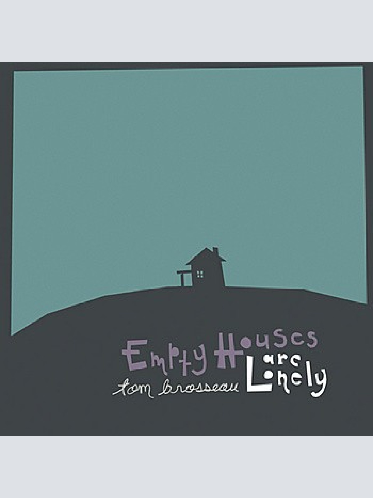 CD, Album Tom Brosseau - Empty Houses Are Lonely