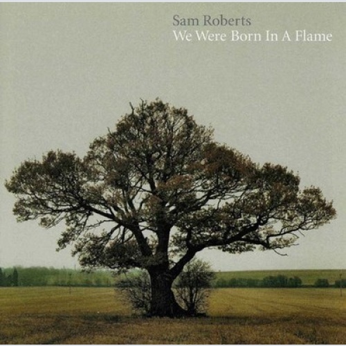 CD, Album Sam Roberts - We Were Born In A Flame