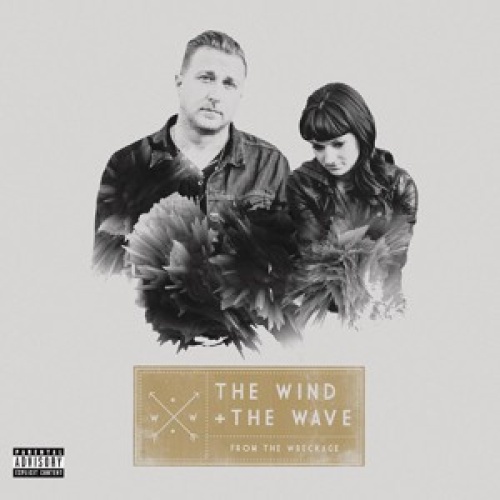 CD, Album The Wind + The Wave - From The Wreckage