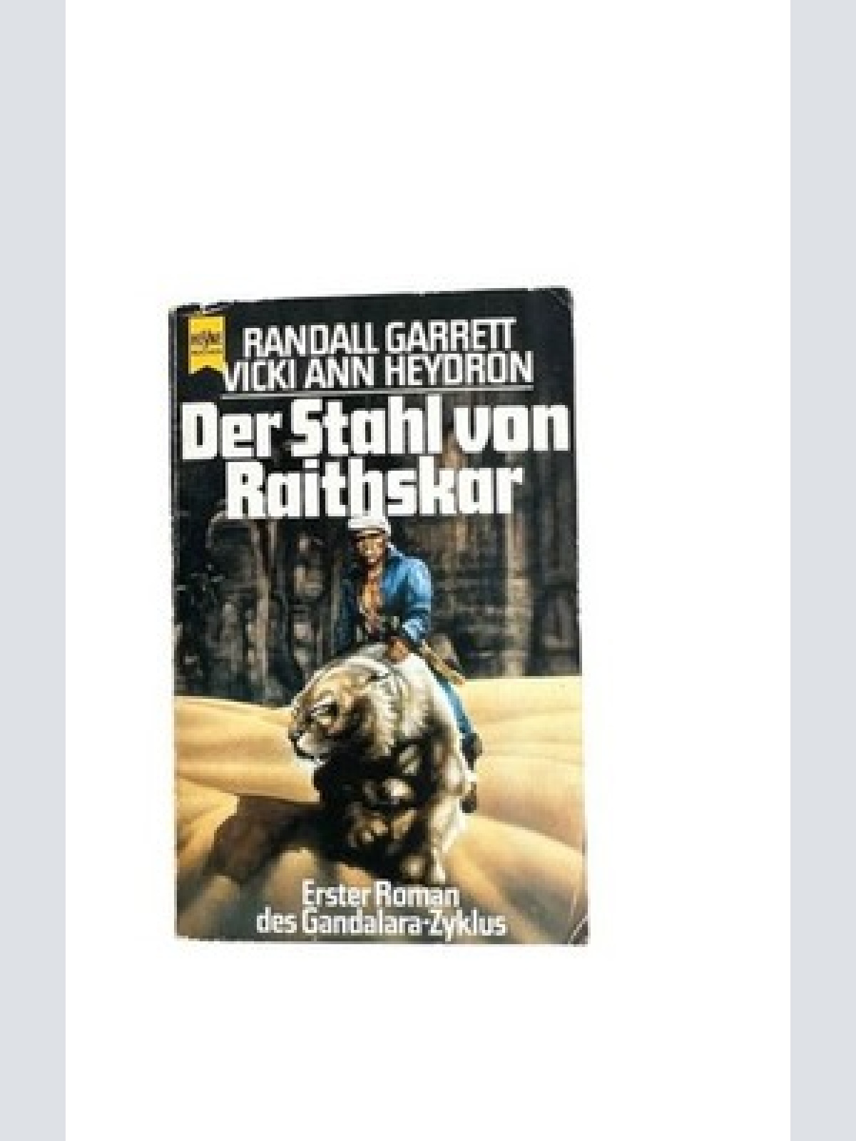 Der Stahl von Raithskar. ( Erster Roman des Gandalara- Zyklus) 1. Der Stahl von