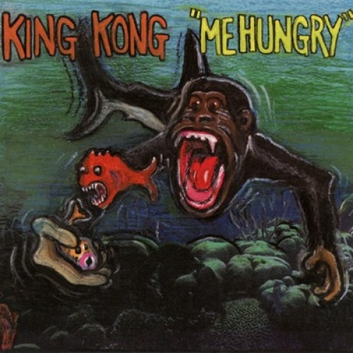 CD, Album King Kong (3) - "Me Hungry"