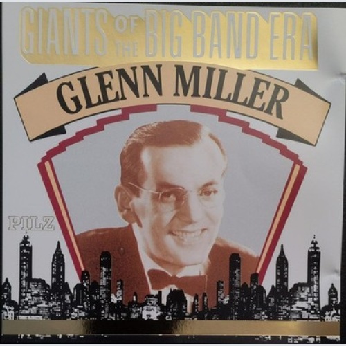 CD, Comp Glenn Miller - Giants Of The Big Band Era