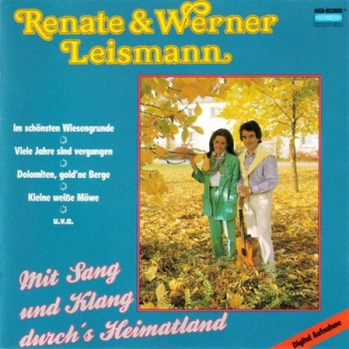 CD, Comp Renate Und Werner Leismann - Mit Sang Und Klang Durch's Heimatland