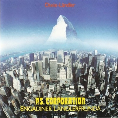 CD P.S. Corporation, Engadiner Ländlerfründa - Dixie-Ländler