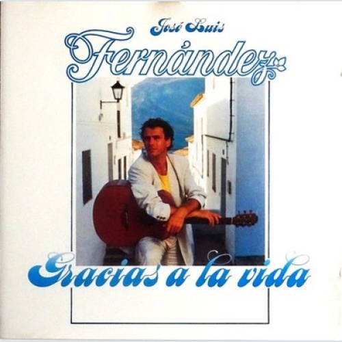 CD, Album José Luis Fernández - Gracias A La Vida