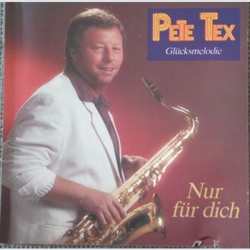 CD, Album Pete Tex - Nur Für Dich (Glücksmelodie)