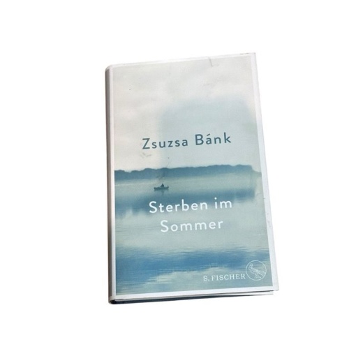 Sterben im Sommer Zsuzsa Bánk Bank, Zsuzsa: