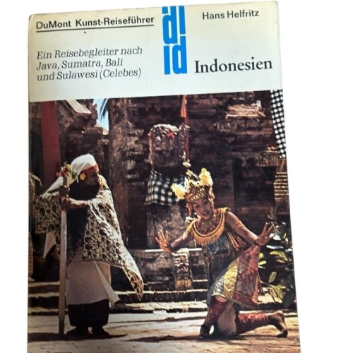Indonesien. Ein Reisebegleiter nach Java, Sumatra, Bali und Sulawesi (Celebes) H