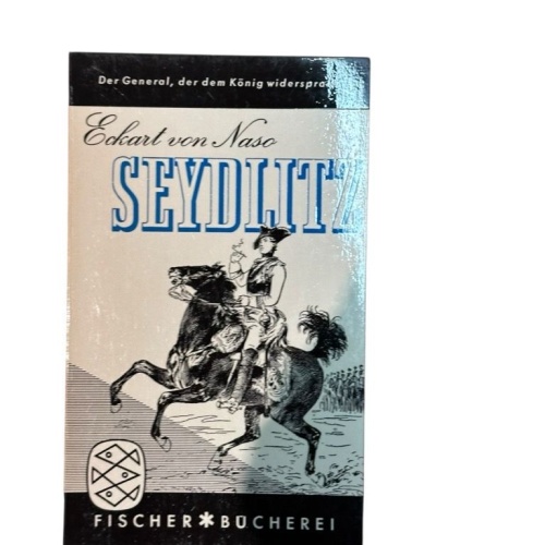 Seydlitz : Roman eines Reiters Eckart von Naso Naso, Eckart von: